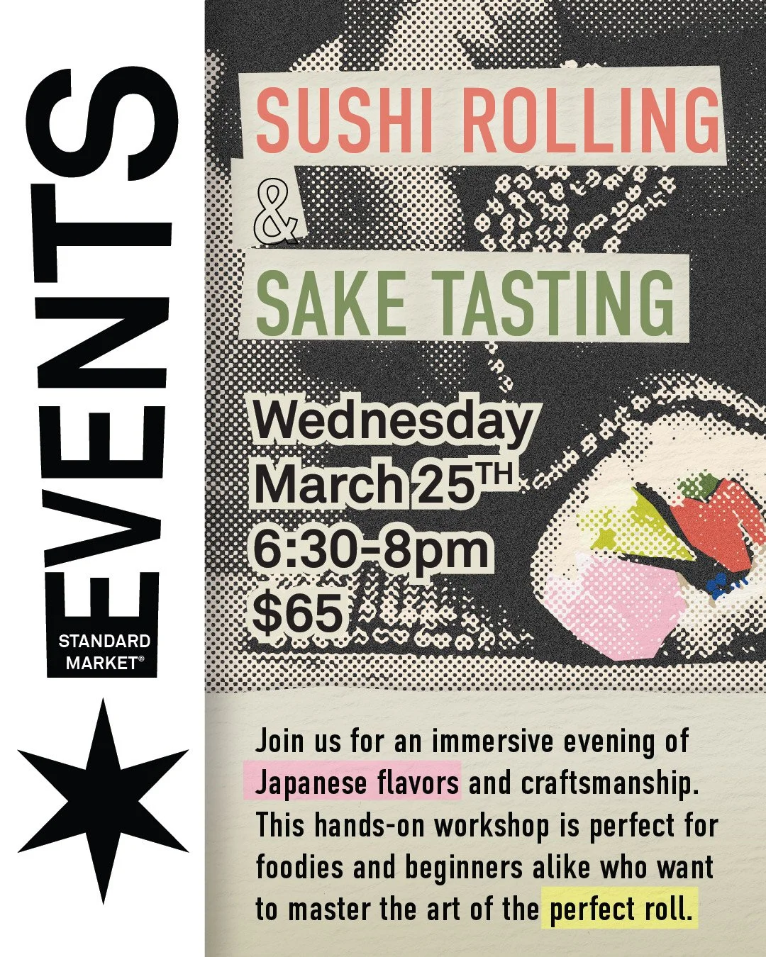 Join us for an immersive evening of Japanese flavors and craftsmanship! This hands-on workshop is perfect for foodies and beginners alike who want to master the art of the perfect roll.

What to Expect:
Sushi Mastery: Our expert chef will guide you t