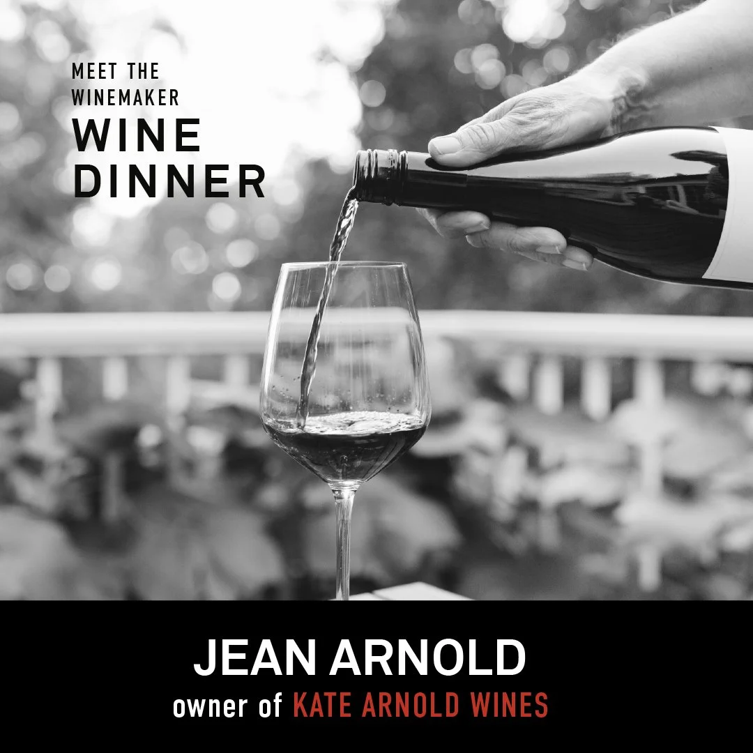 Kate Arnold Wine Dinner- Meet the Wine Maker: Thursday, September 10th 6:30-8:30pm