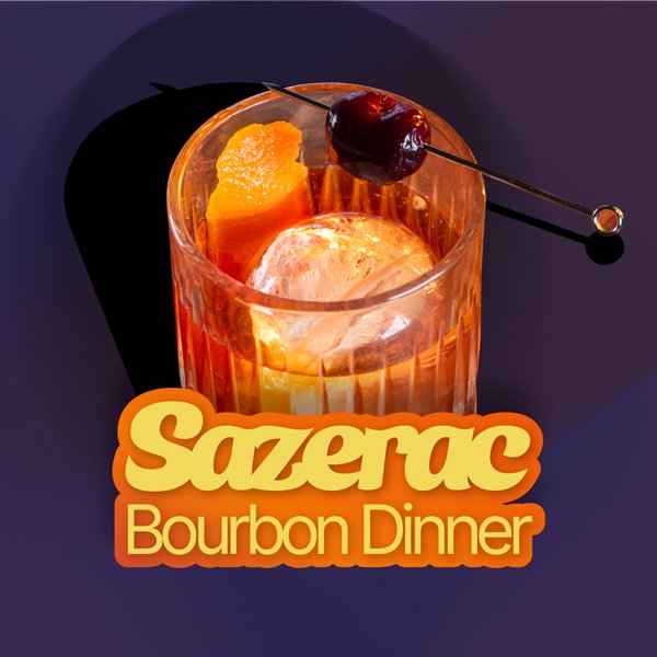 Sazerac Bourbon Dinner: Wednesday, December 16th 6:30 PM – 8:30 PM