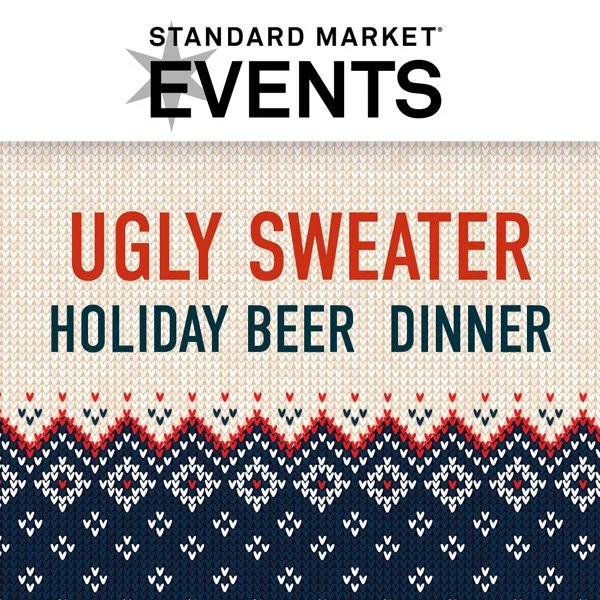 Ugly Sweater Holiday Beer Dinner: Thursday, December 11, 6:30pm-9pm
