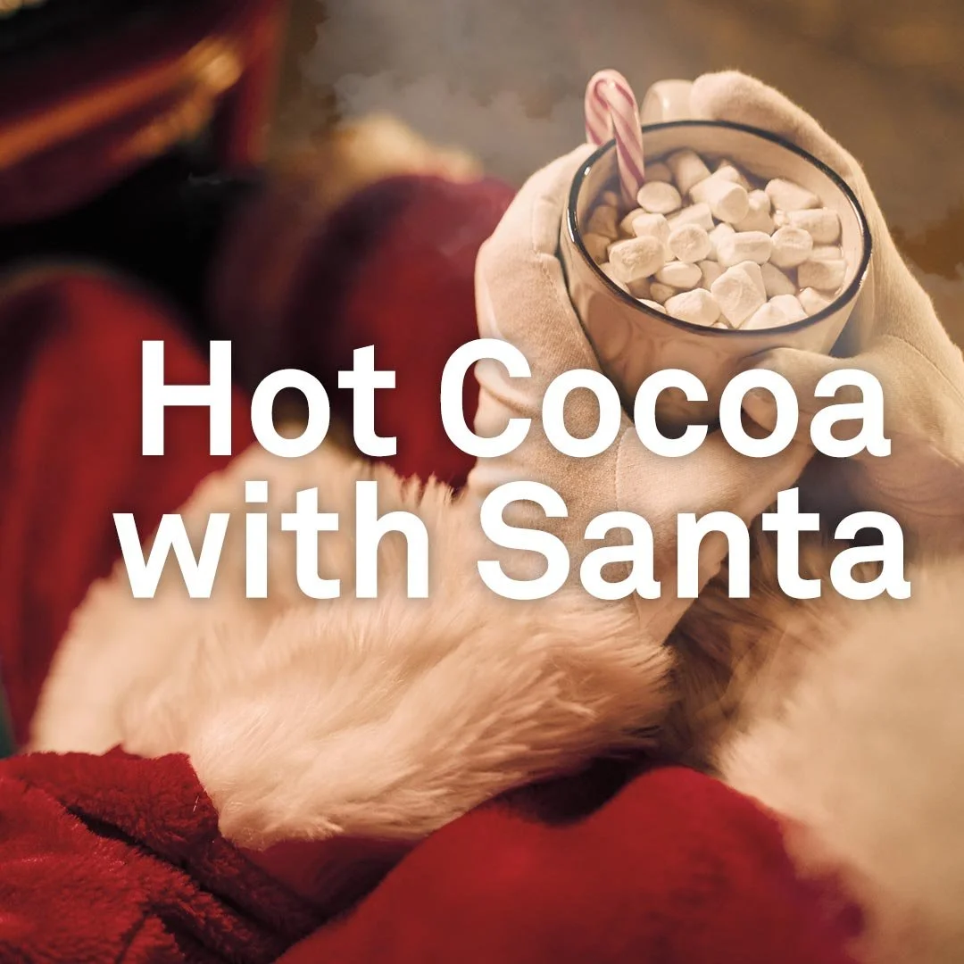 Hot Cocoa With Santa: Wednesday, December 10th 330-630pm