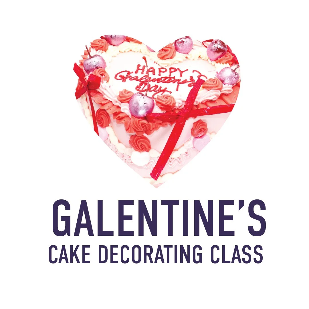 Galentine's Cake Decorating:  Wednesday, February 11th, 6:30-8pm