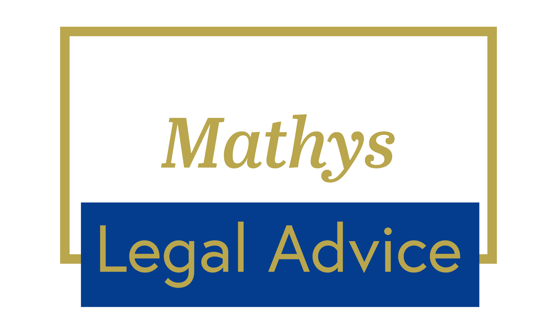About — MATHYS LEGAL ADVICE