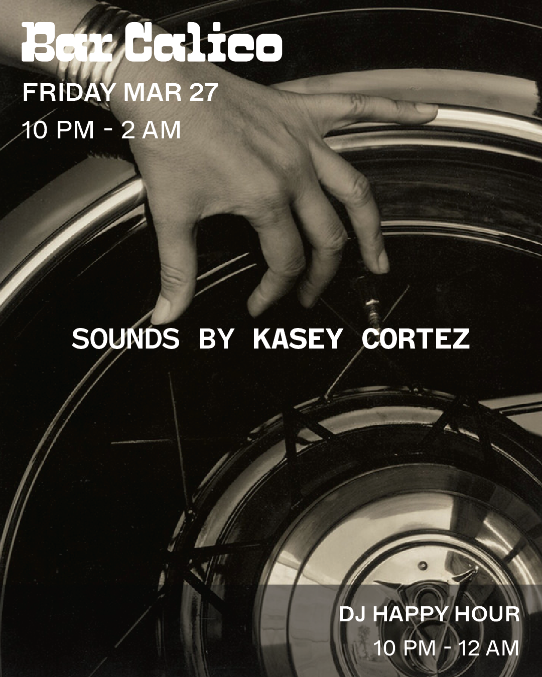 In Residence Sounds by Kasey Cortez 10pm - 2am at Bar Calico