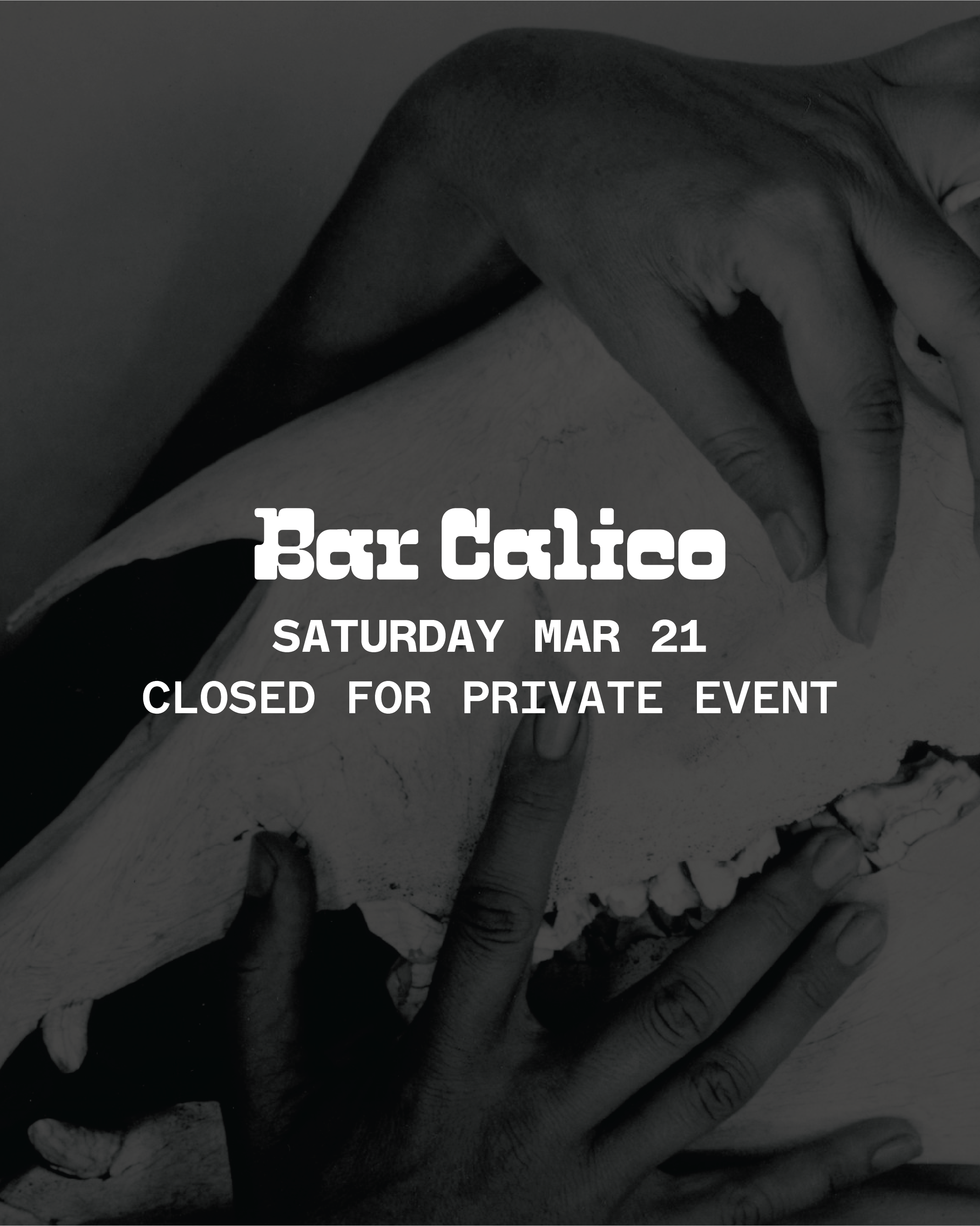 Bar Calico Is Closed March 21 for a private event