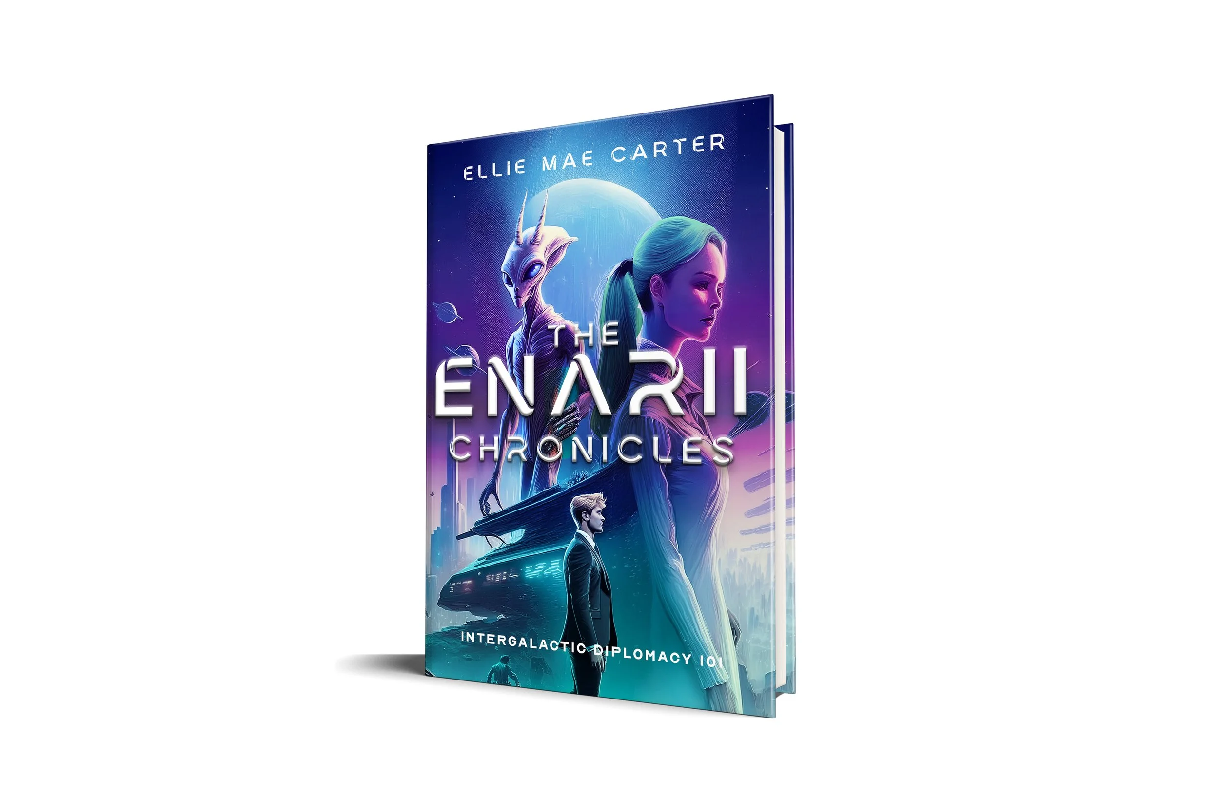 The Enarii Chronicles: Intergalactic Diplomacy 101 | Ellie Mae Carter 