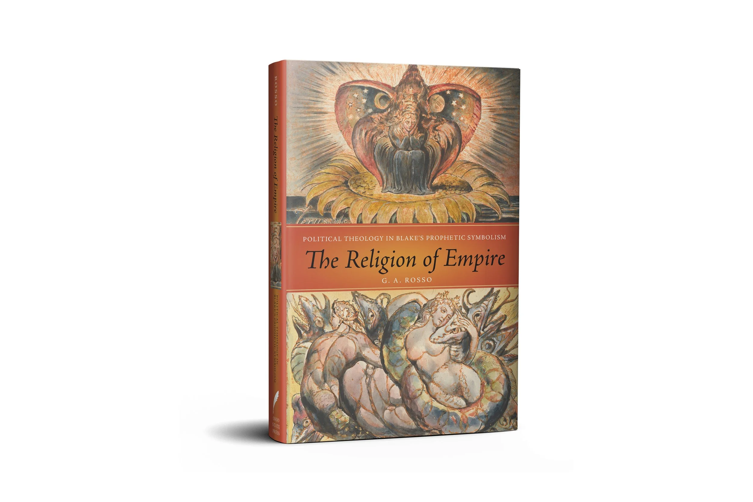 The Religion of Empire: Political Theology in Blake’s Prophetic Symbolism | G.A. Rosso (The Ohio State University Press)