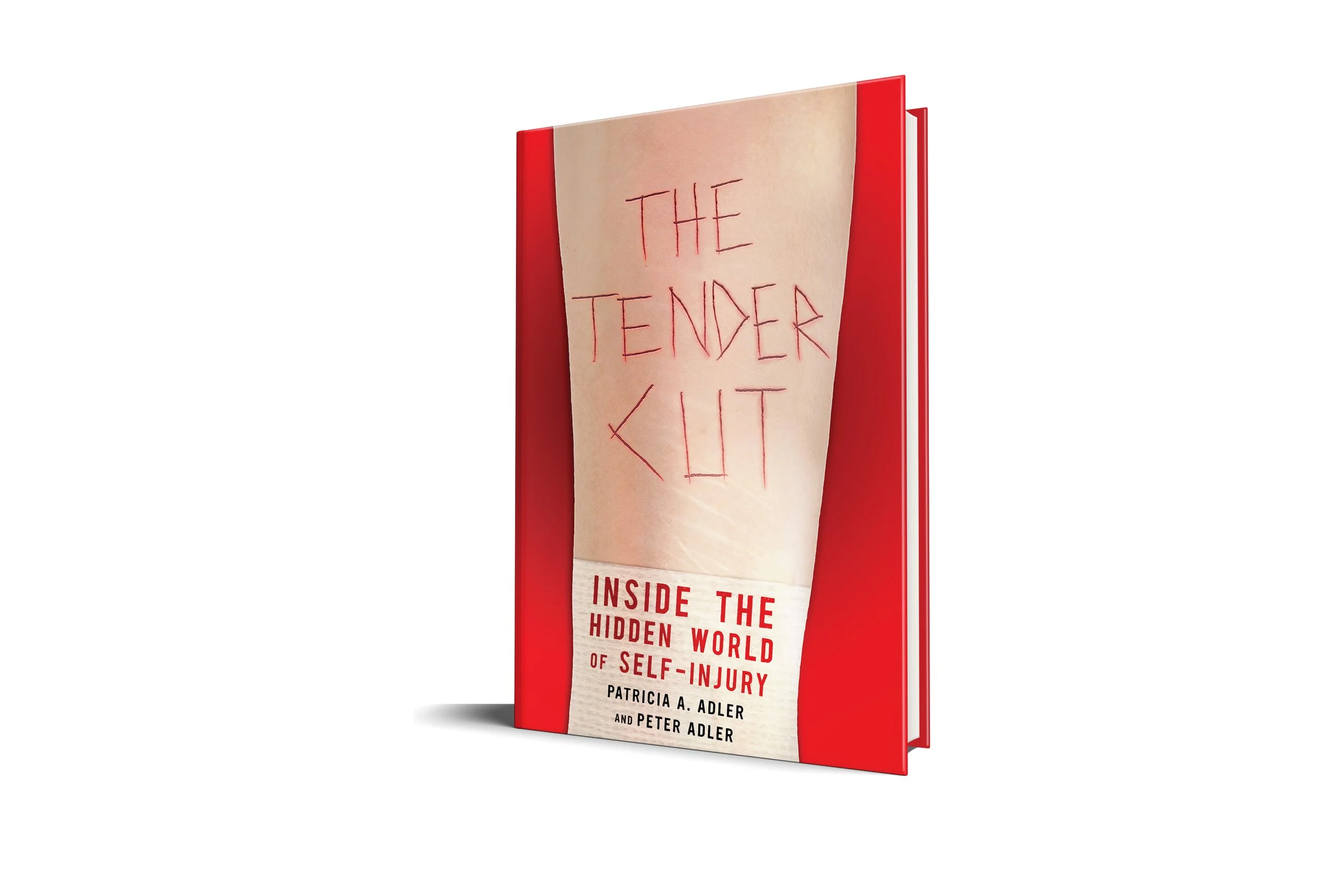 The Tender Cut: Inside the Hidden World of Self-Injury |  Patricia A. Adler  (NYU Press)