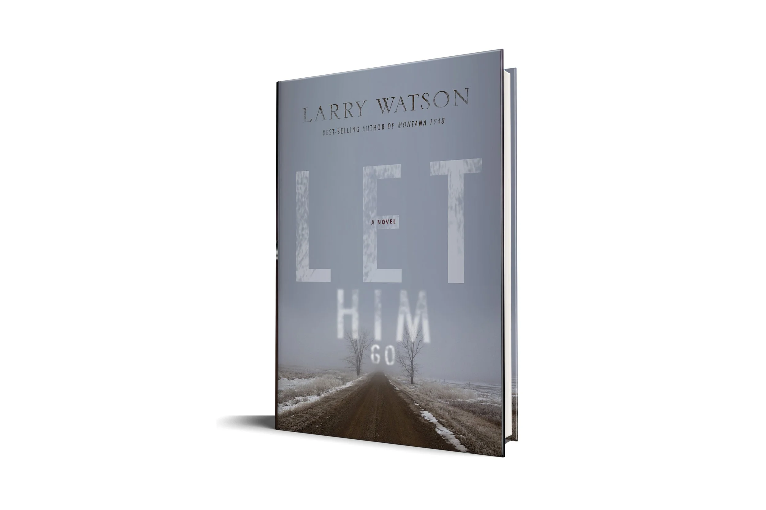 Let Him Go | Larry Watson (Milkweed Editions)
