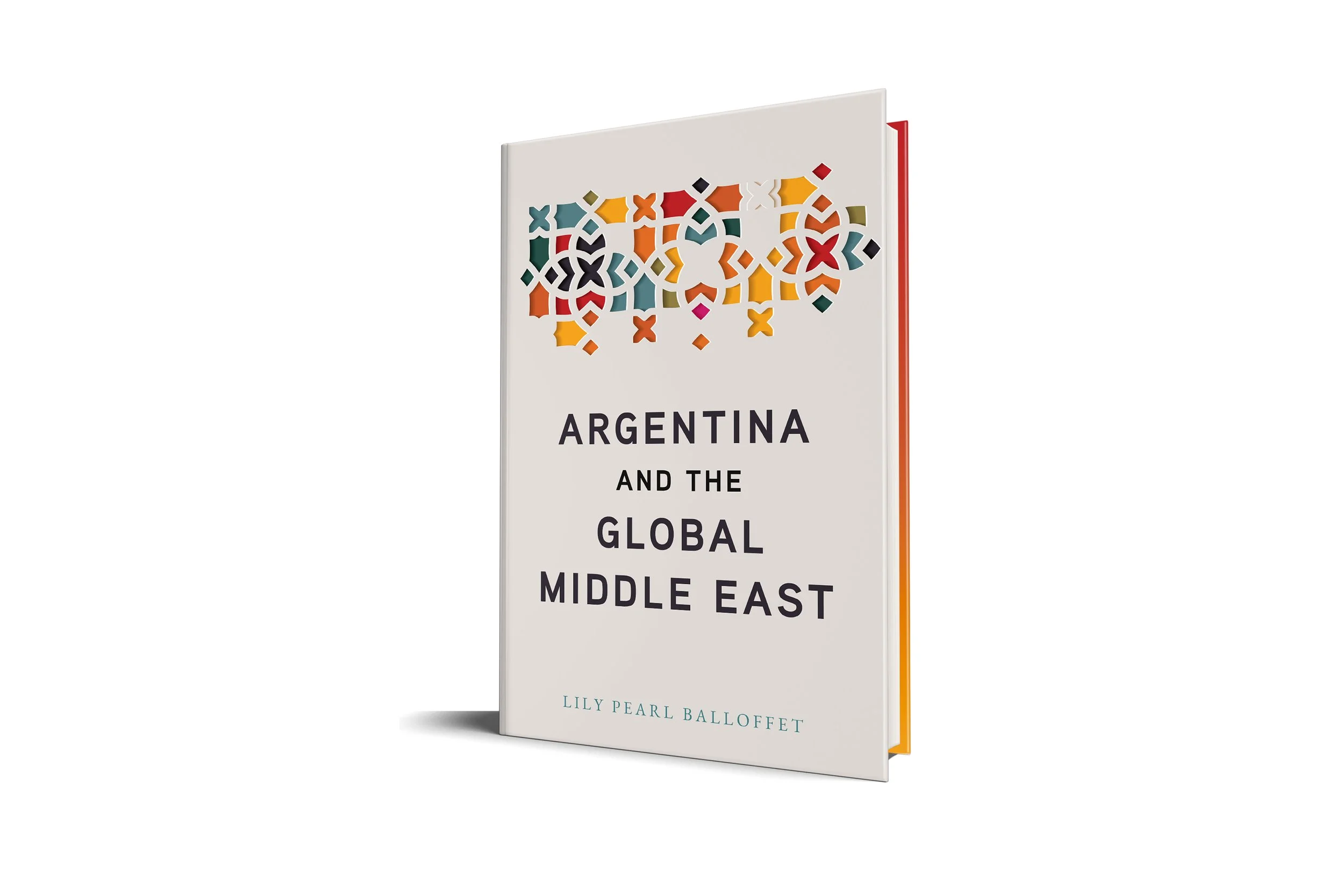 Argentina and the Global Middle East | Lily Pearl Balloffet (Stanford University Press)