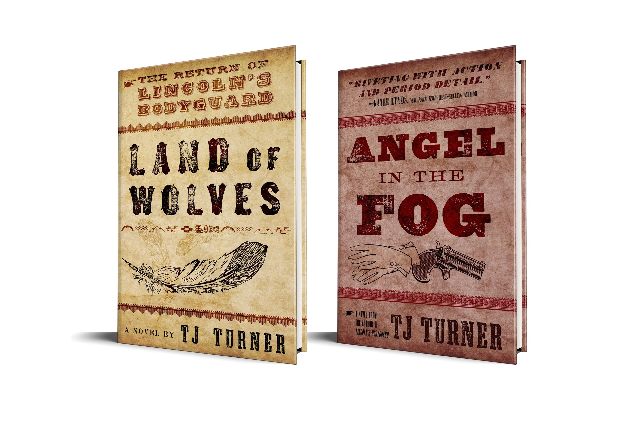 Land of Wolves: The Return of Lincoln's Bodyguard (Lincoln's Bodyguard Series) | T. J. Turner