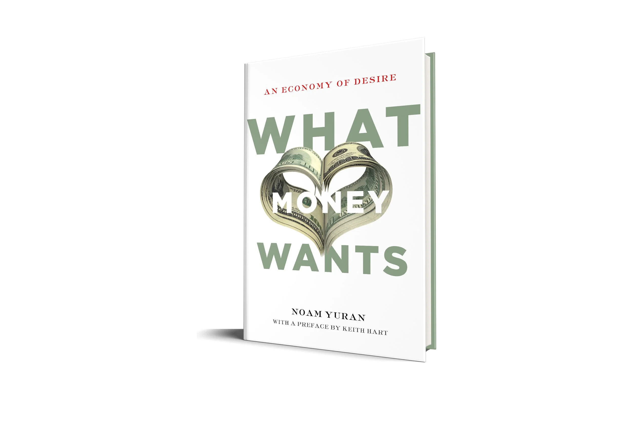 What Money Wants: An Economy of Desire |  Noam Yuran (Stanford University Press)