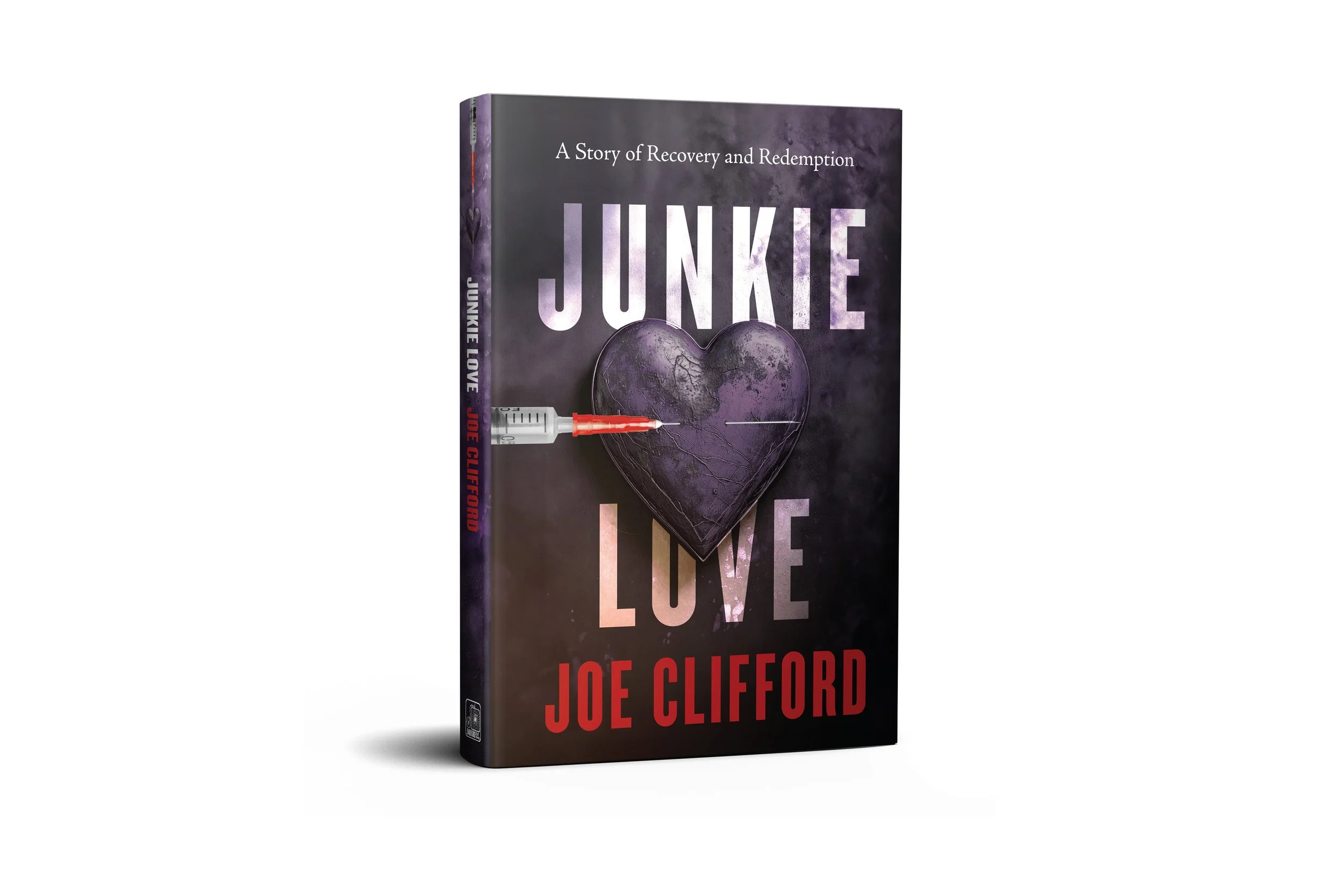 Junkie Love: A Story of Recovery and Redemption | Joe Clifford