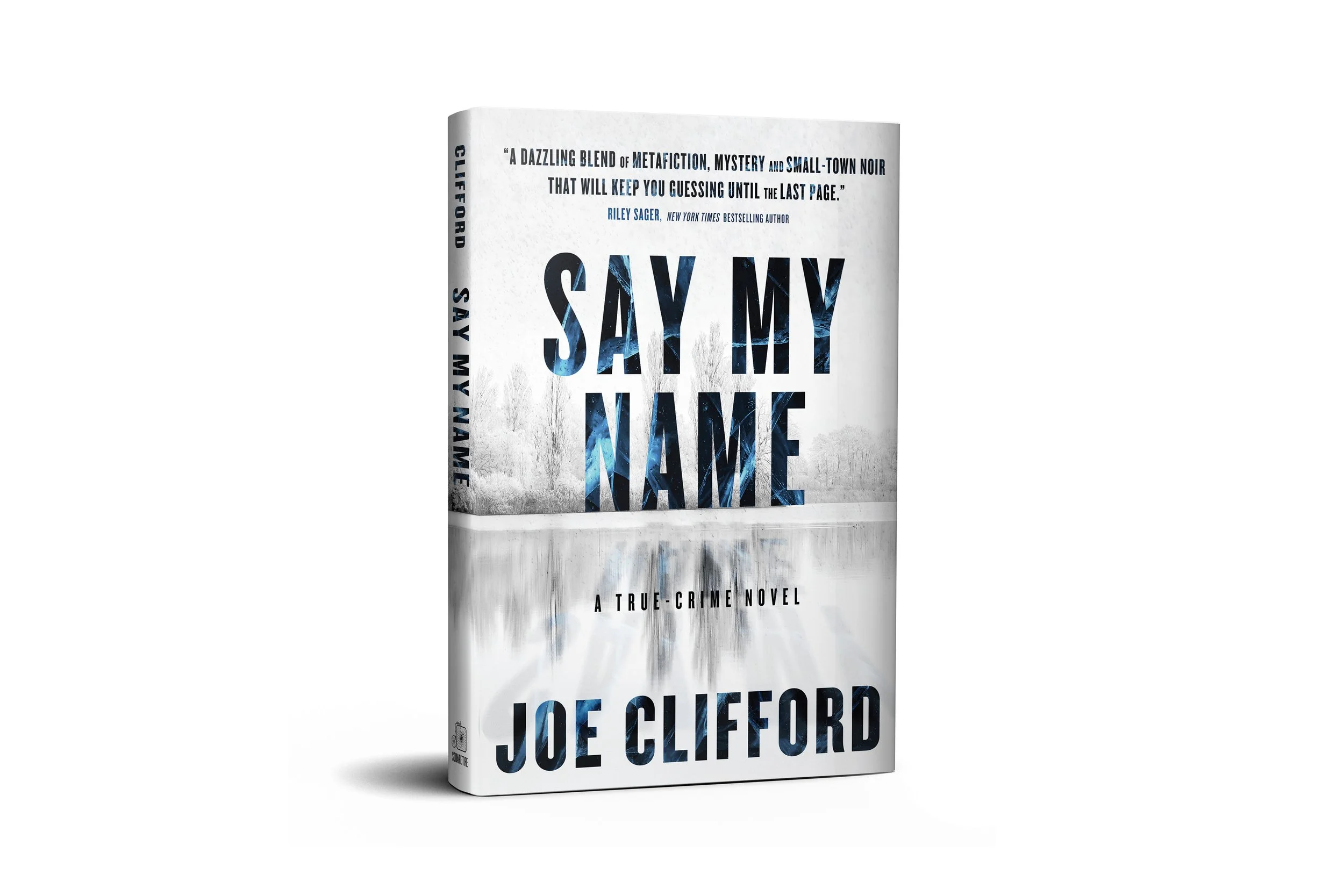 Say My Name: A True-Crime Novel | Joe Clifford (Square Tire Books)