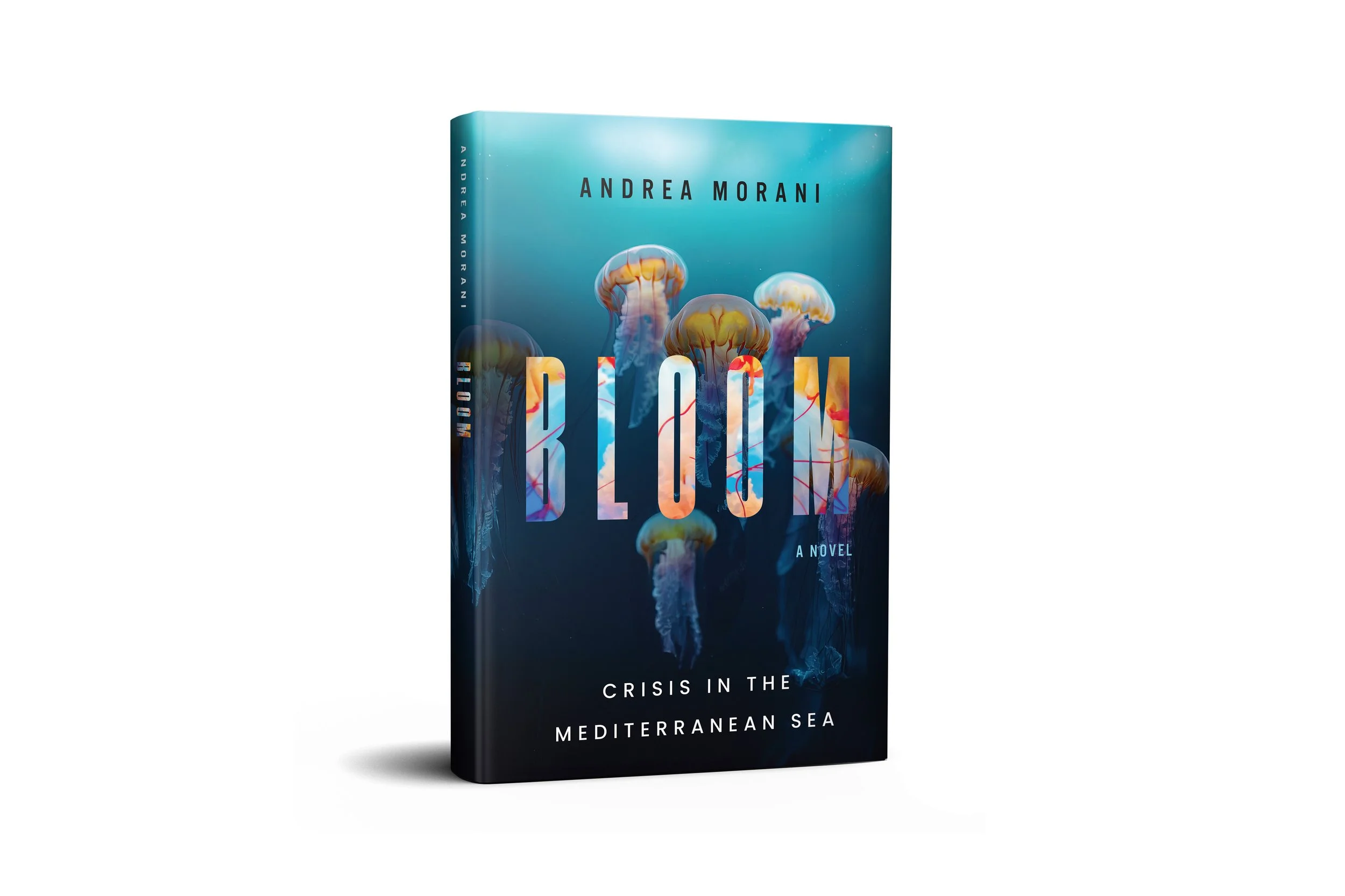 Bloom: Crisis in the Mediterranean Sea – A Hard Science Eco-Thriller | Andrea Morani