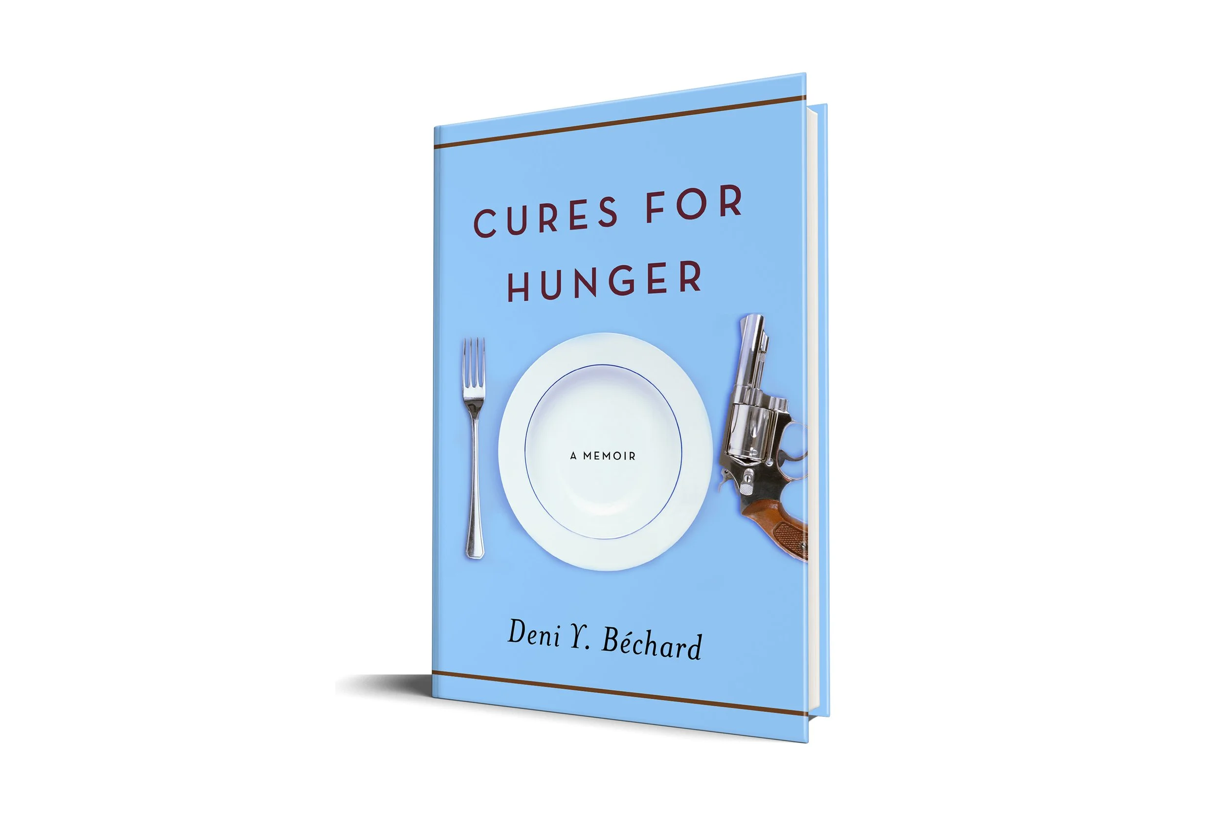 
Cures for Hunger: A Memoir |  Deni Ellis Bechard (Milkweed Editions)