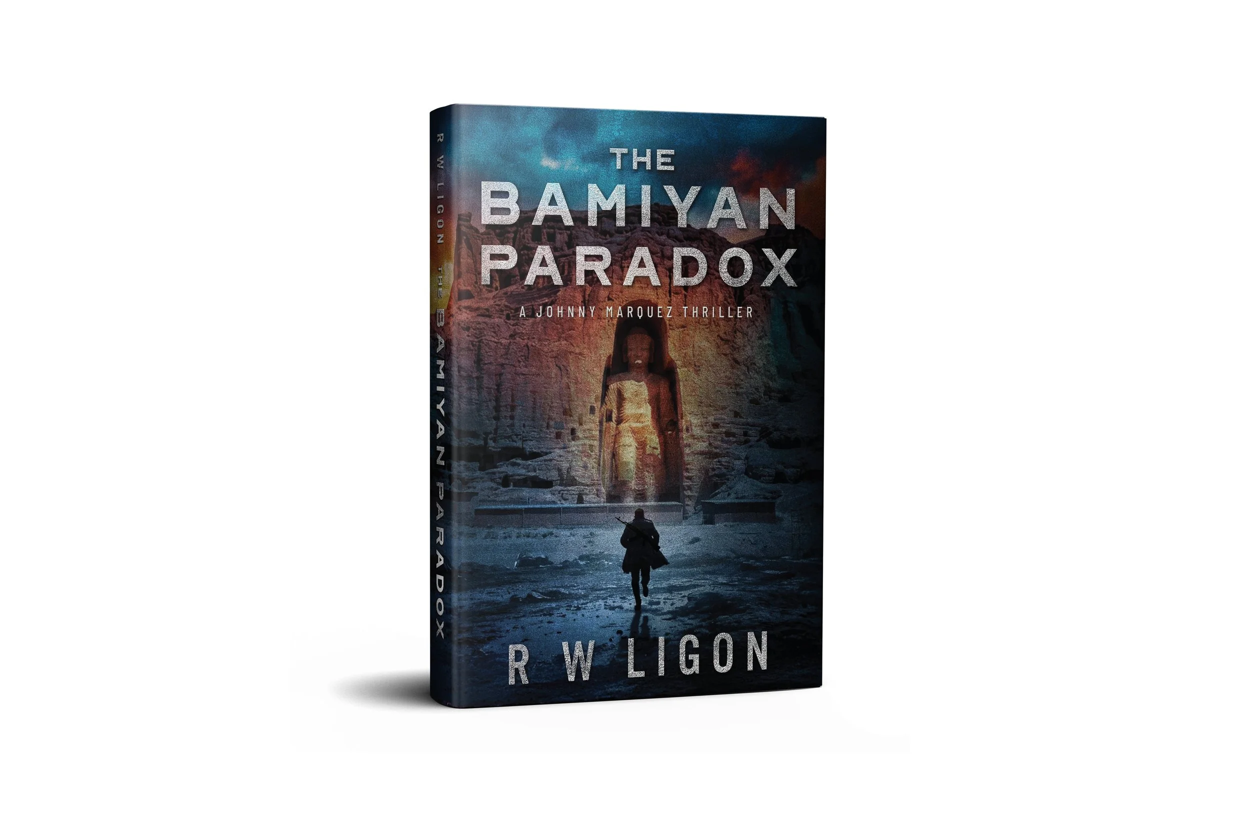 The Bamiyan Paradox: A Johnny Marquez Thriller |  RW Ligon 