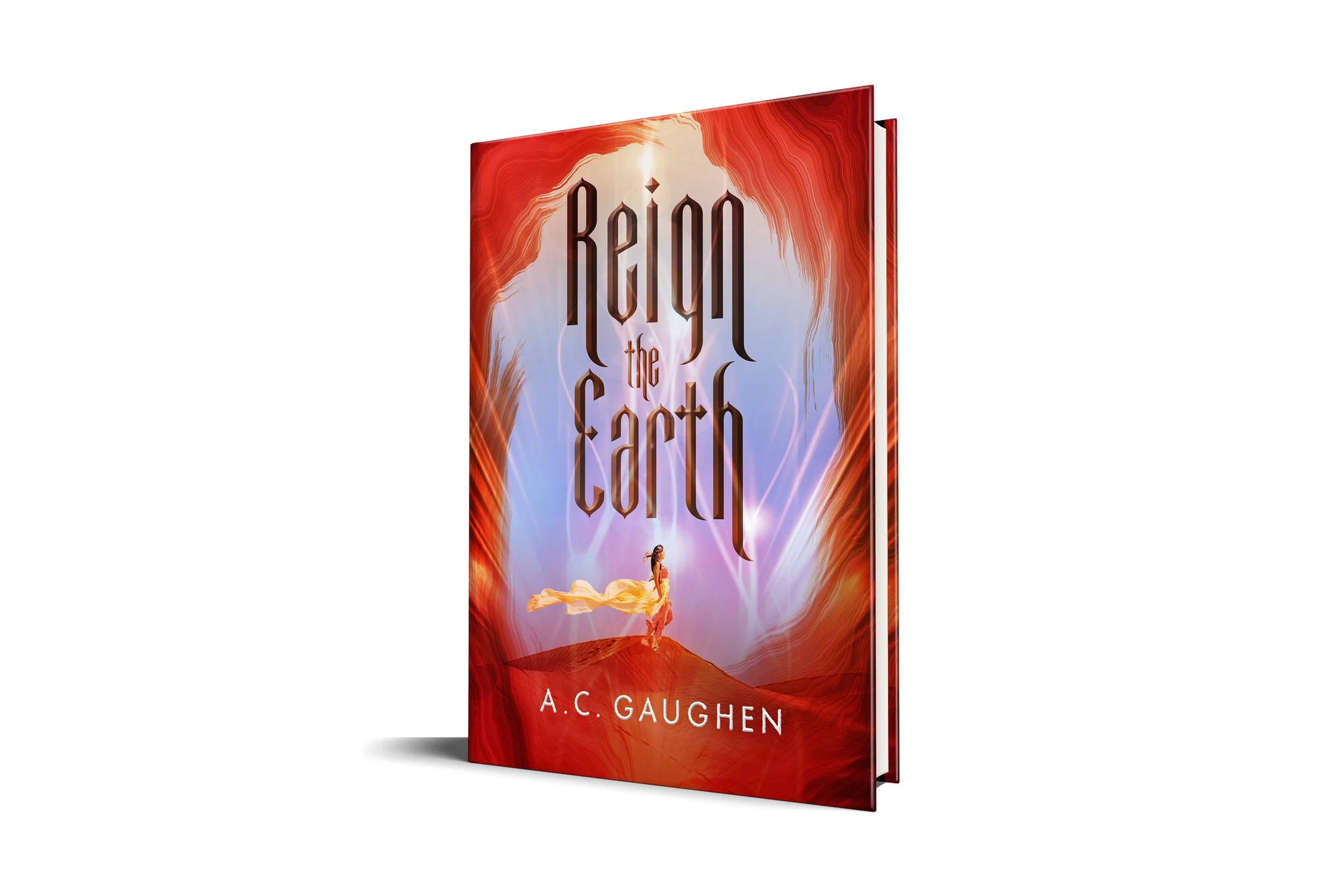 Reign the Earth | A. C. Gaughen (Bloomsbury Children's)