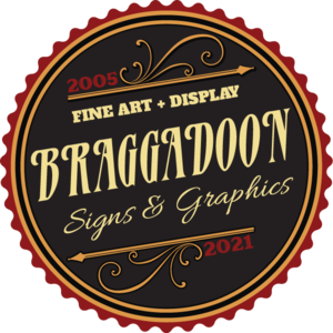 Braggadoon Signs &amp; Graphics, Fine Art &amp; Display