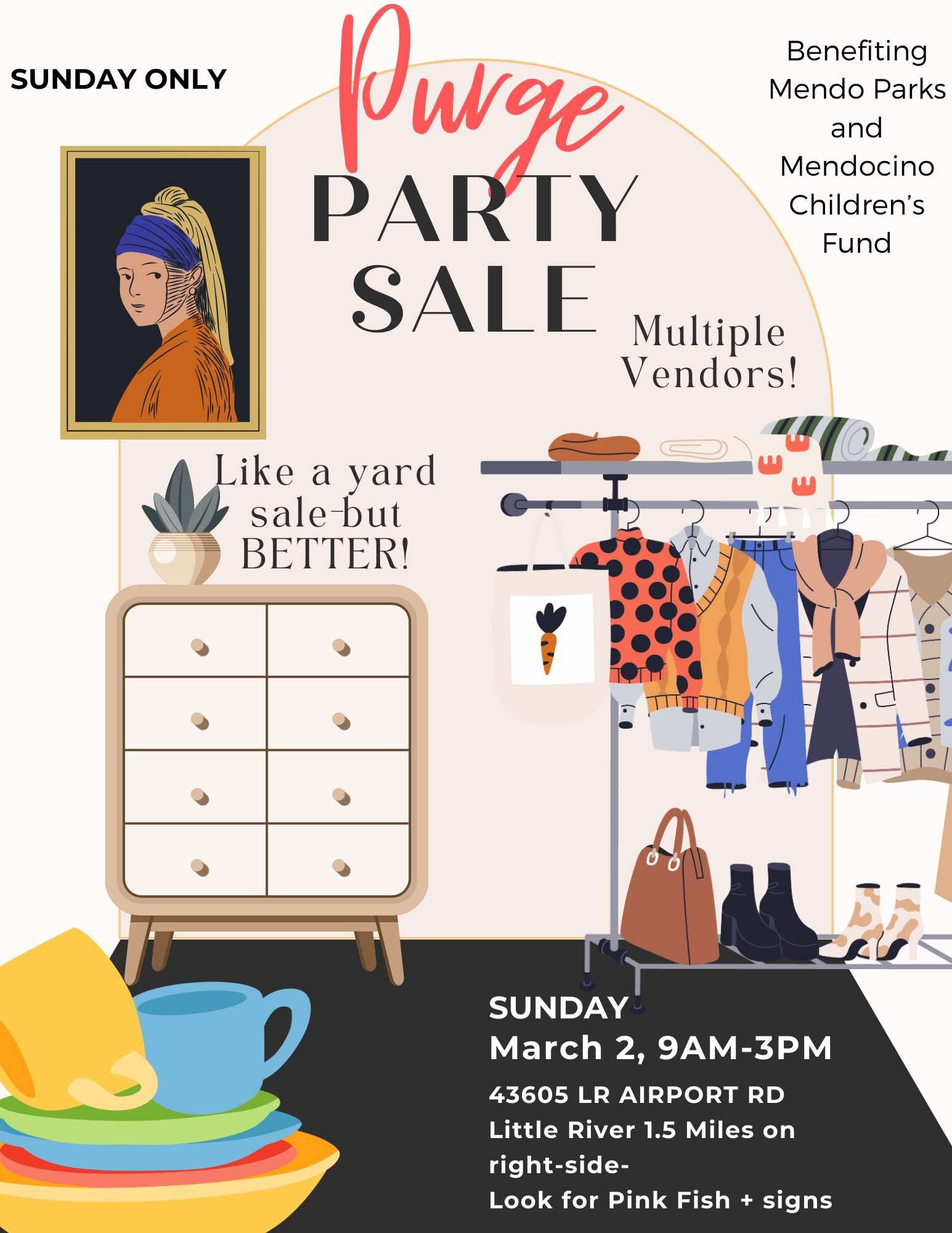 Mendo Coast Locals! Come on out for a &quot;Purge Party!&quot; (like a yard sale, but better!). A portion of proceeds goes to MendoParks....Sunday, March 2, 9 am - 3 pm!