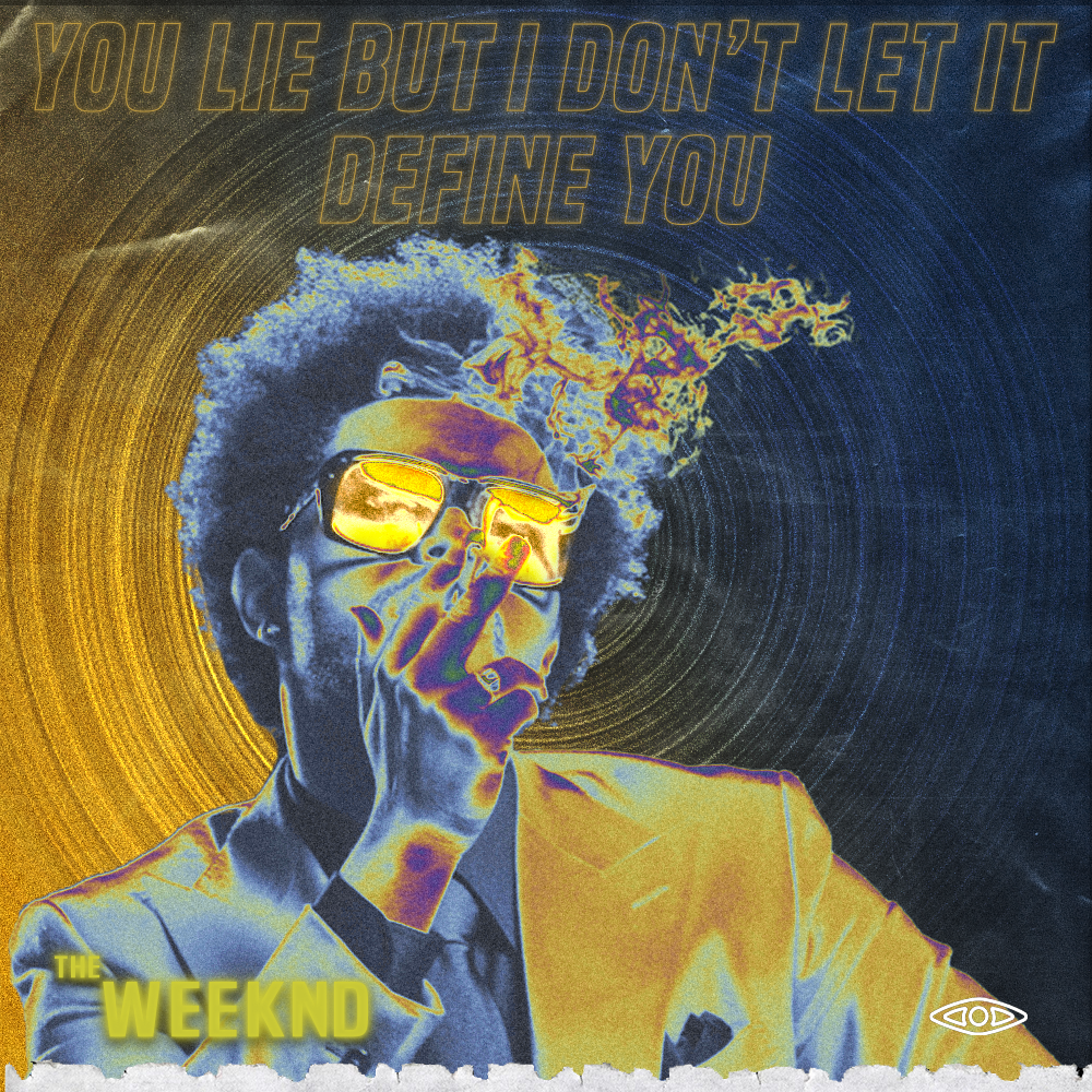 You lie - The Weeknd