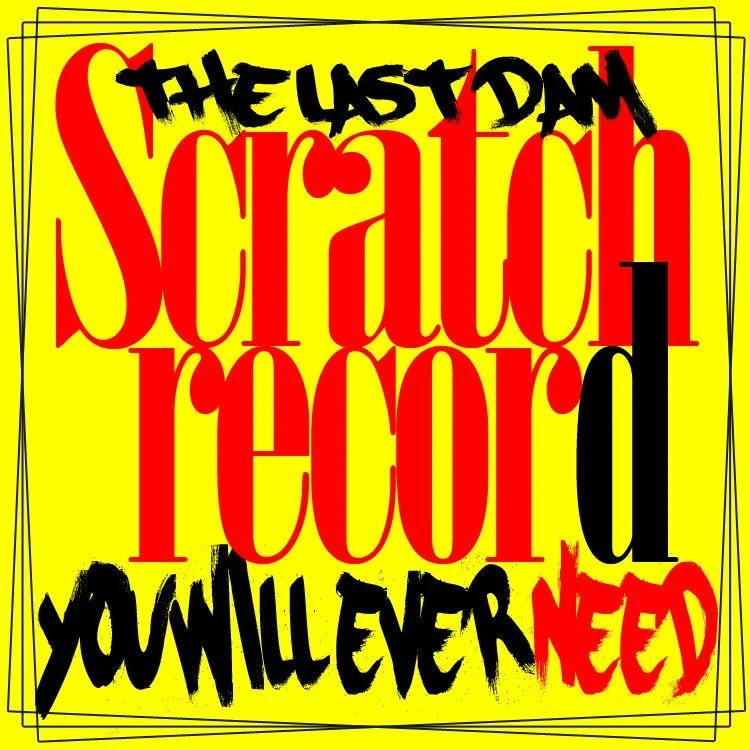 The Last Dam Scratch Record You Will Ever Need... PERIOD!