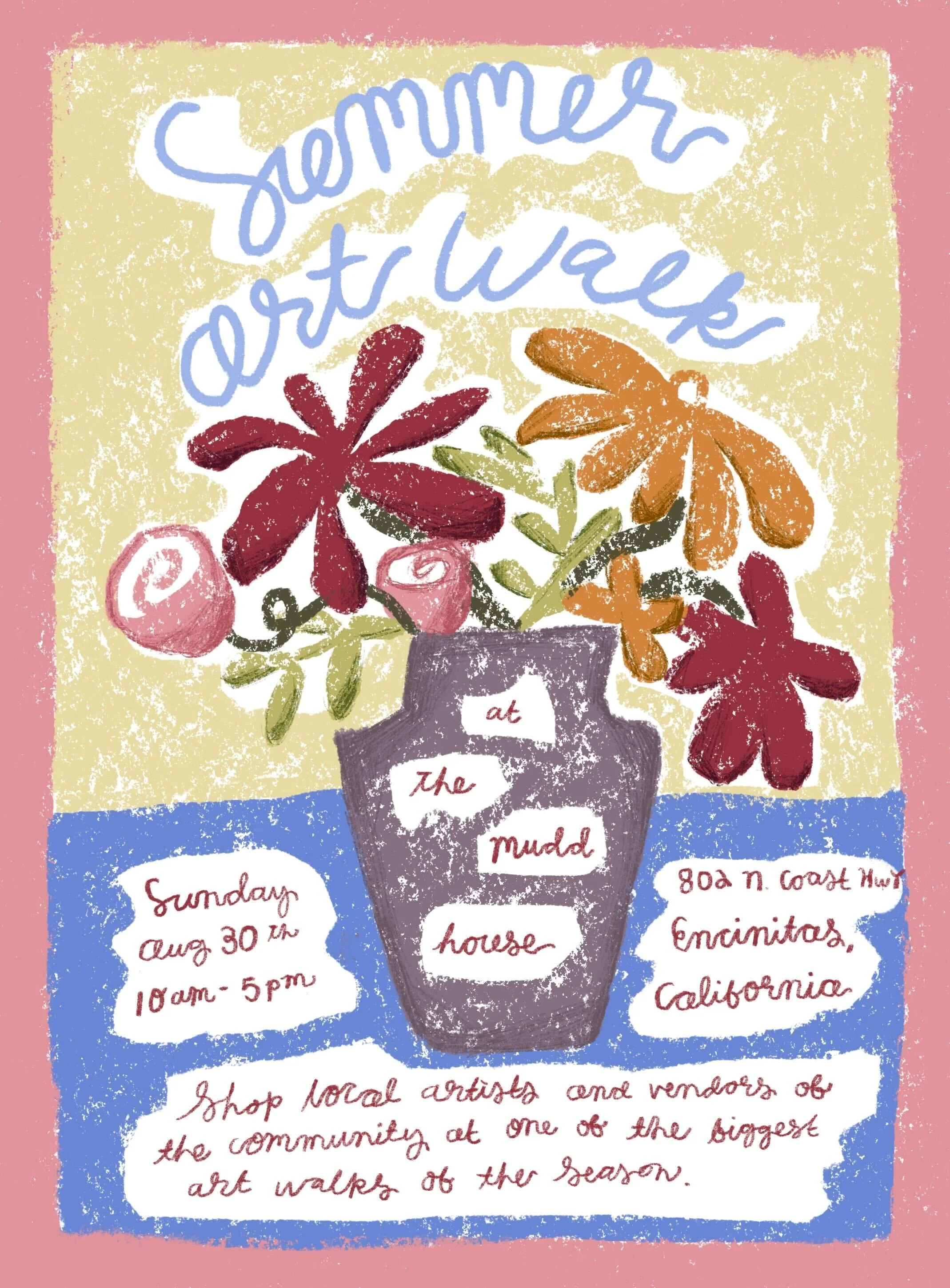 A colorful poster advertising a summer art walk event. It features a large potted flower with various colors, and includes handwritten details about the event. The event takes place on Sunday, August 30th, from 10 am to 5 pm at 802 N. Coast Hwy, Encinitas, California. The poster invites people to shop local artists and vendors during the season.