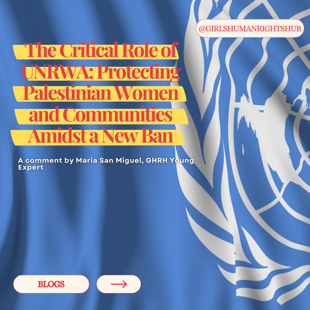 The Critical Role of UNRWA: Protecting Palestinian Women and Communities Amidst a New Ban