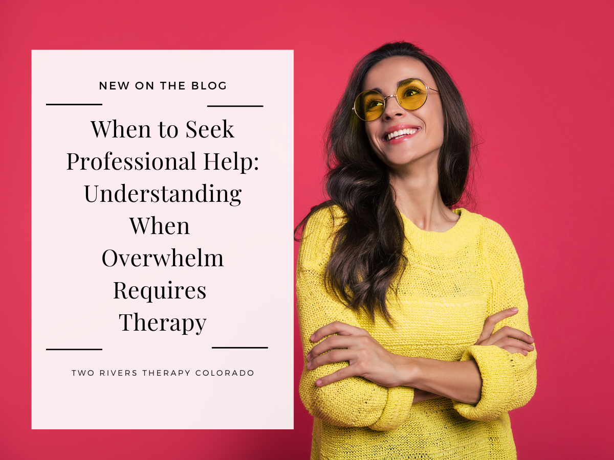 When to Seek Professional Help: Understanding When Overwhelm Requires Therapy