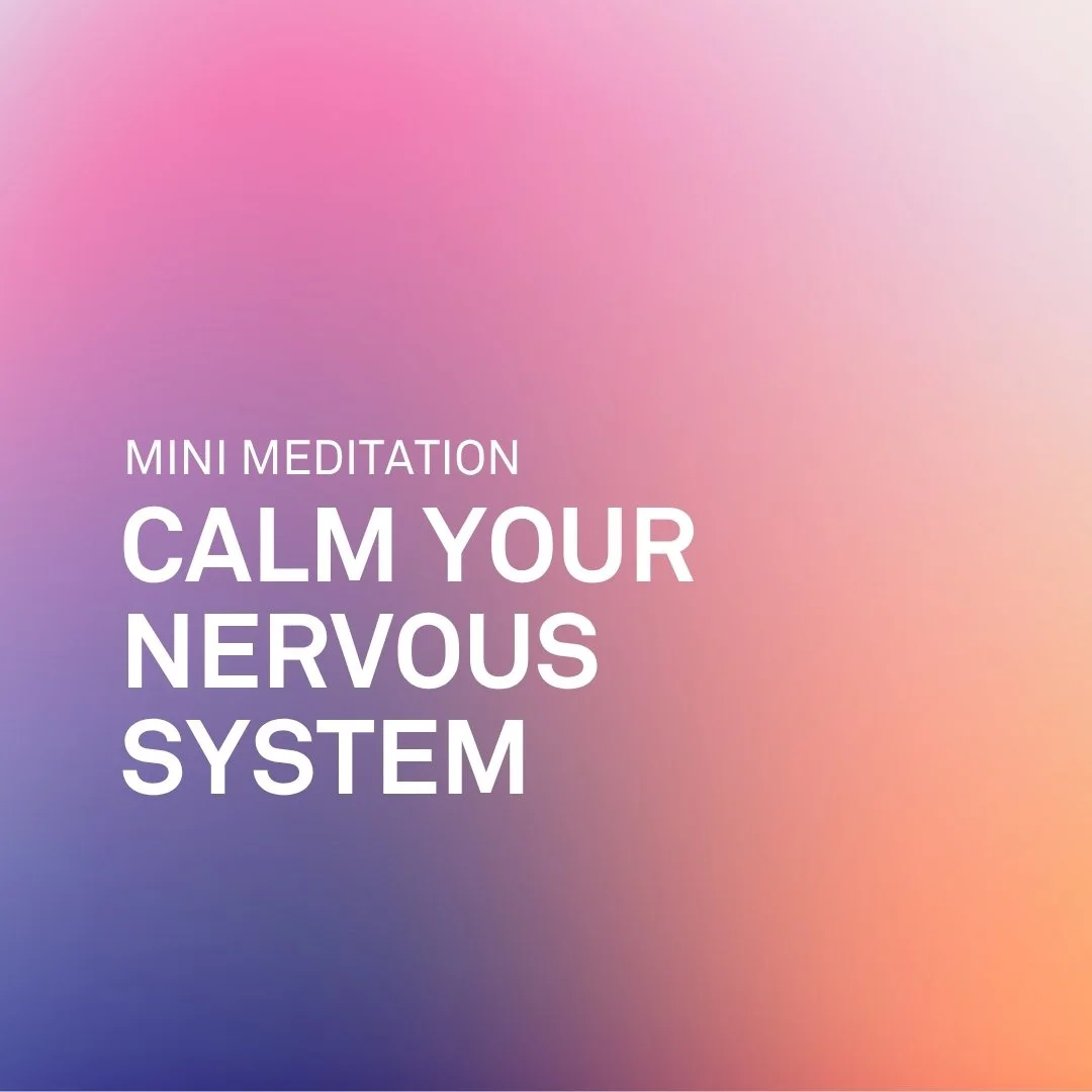 Calm Your Nervous System