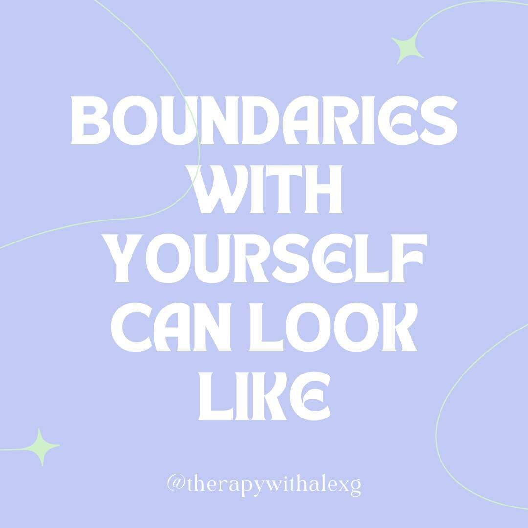 Boundaries don't just exist in your relationships with other people &mdash;they also exist in your relationship with yourself. When you set boundaries in your life, you're telling yourself that you deserve to be treated with respect. You're also lett