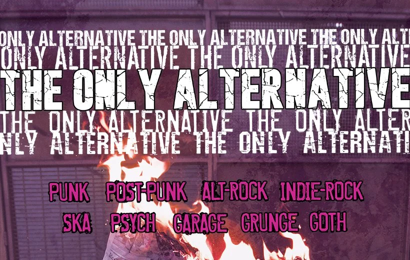 THE ONLY ALTERNATIVE