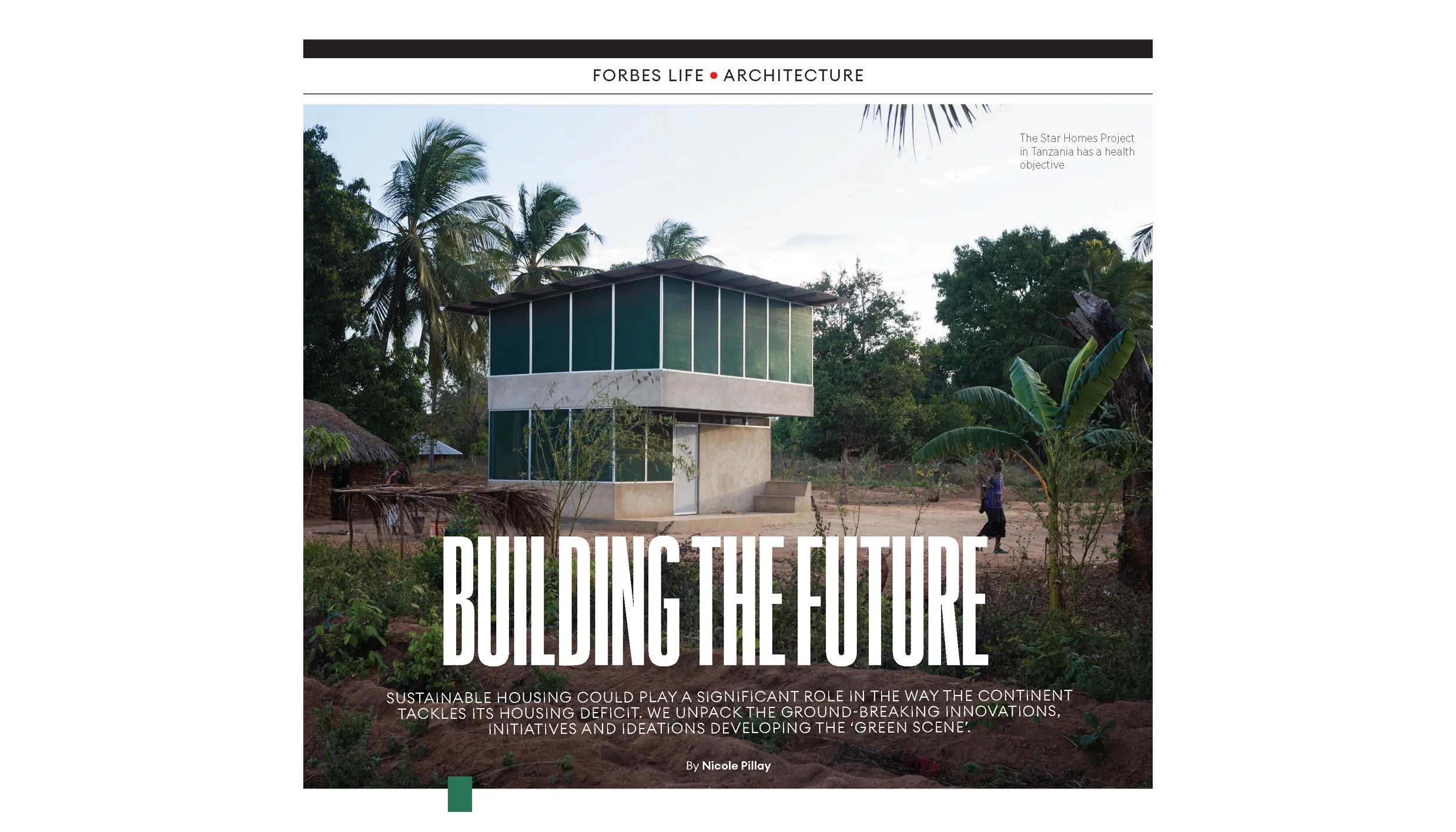Forbes Africa  - Building Africa’s Green Future: How One Project Is Even Aiming To Curb Malaria With Sustainable Architecture