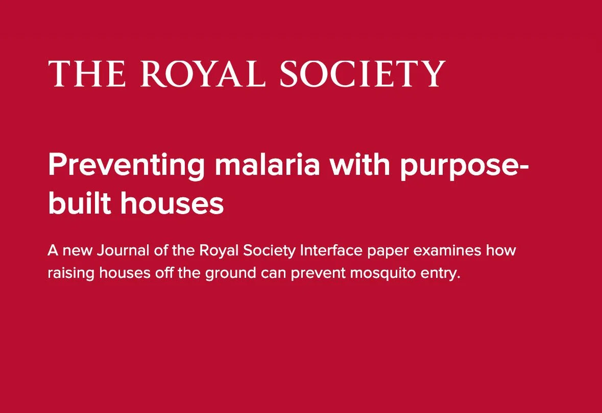 Journal of the Royal Society: 
Preventing malaria with purpose-built houses