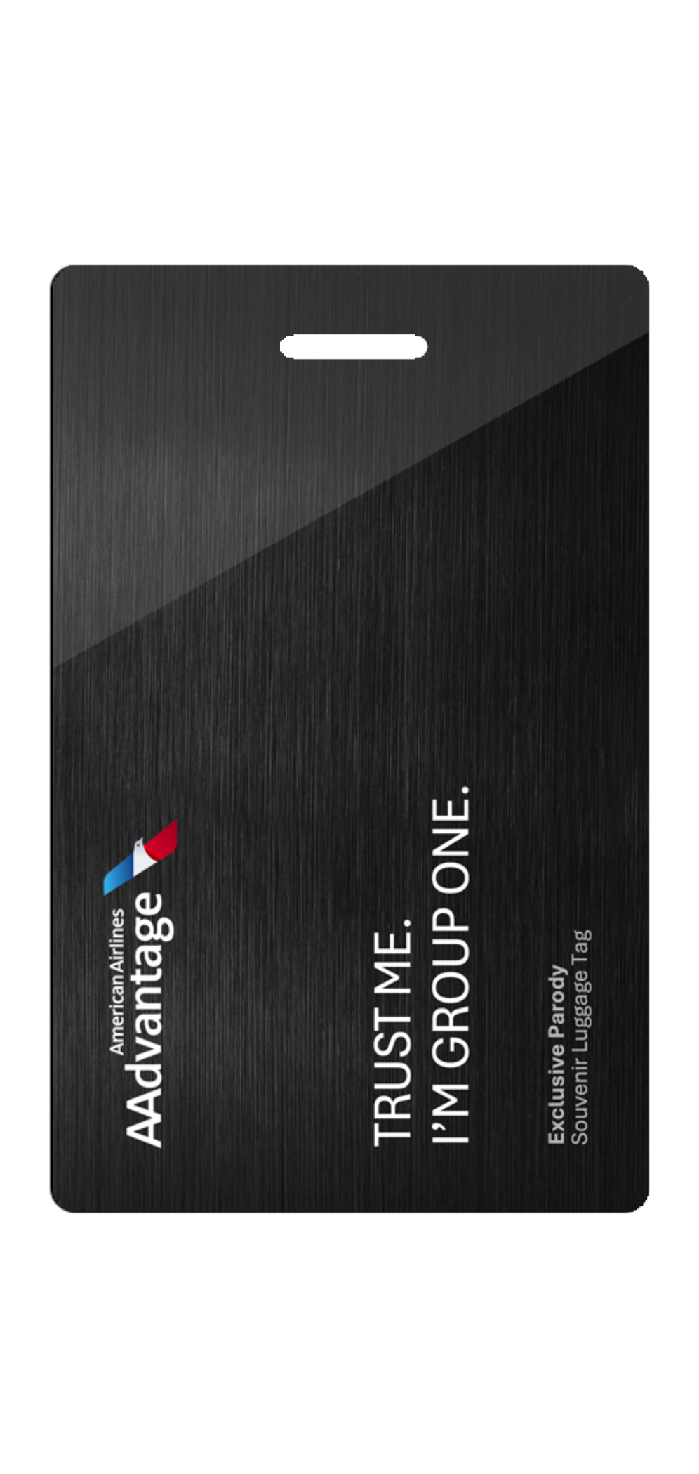 AAdvantage Trust Me I'm Group One PARODY Luggage Tag
