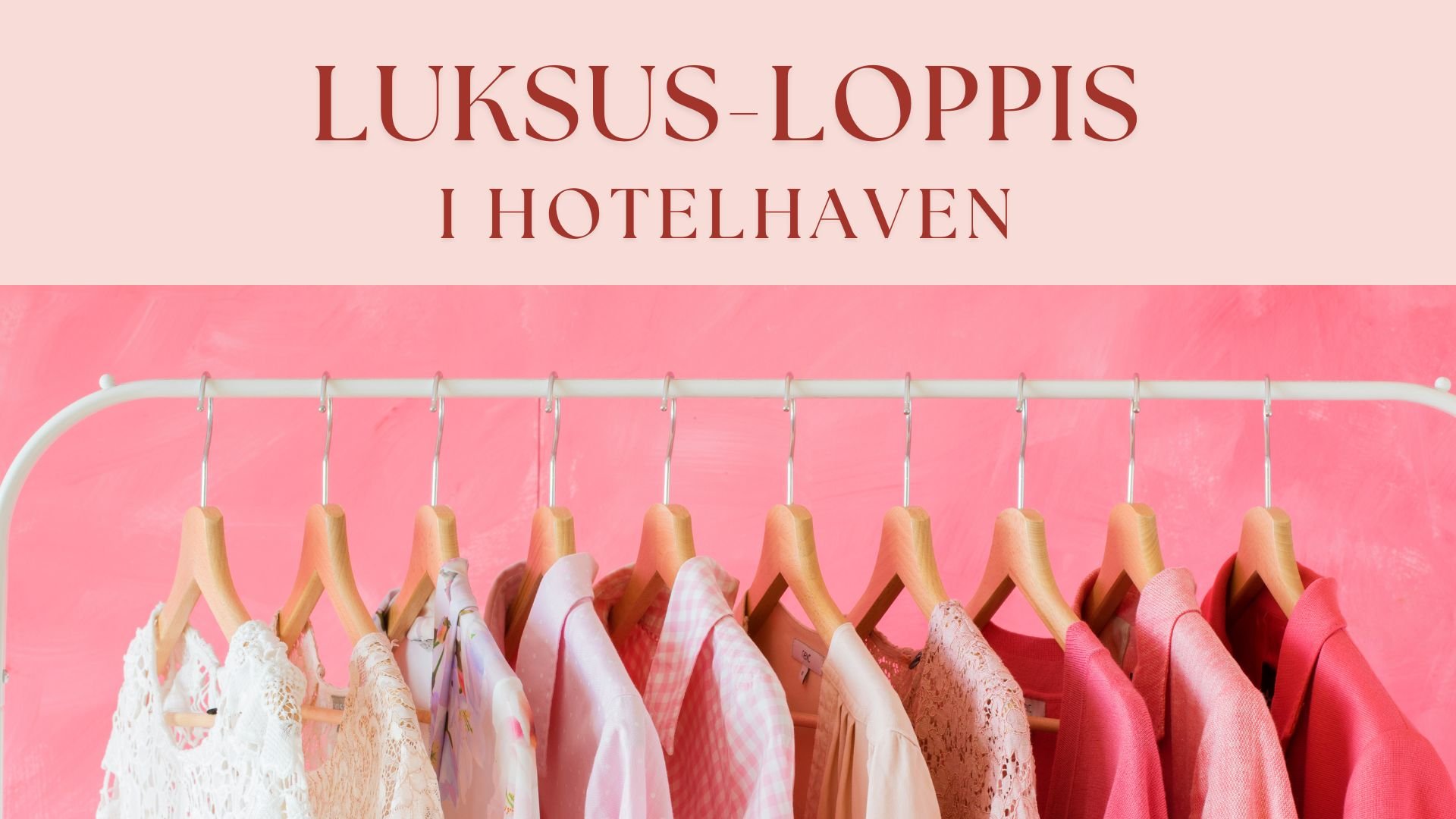 Luksus-loppis i Hotelhaven