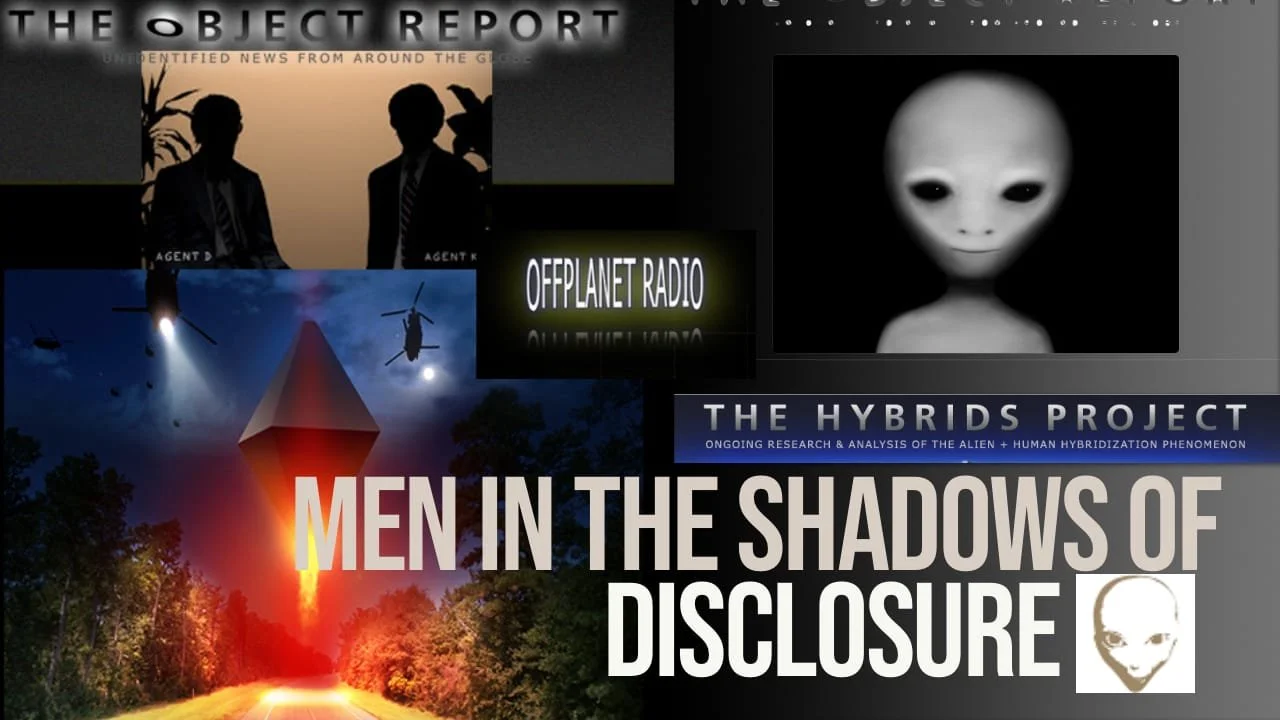 The Object Report and Hybrids Project with Agent D and Agent K: Men in the Shadows of Disclosure The Object Report and Hybrids Project with Agent D and Agent K: Men in the Shadows of Disclosure