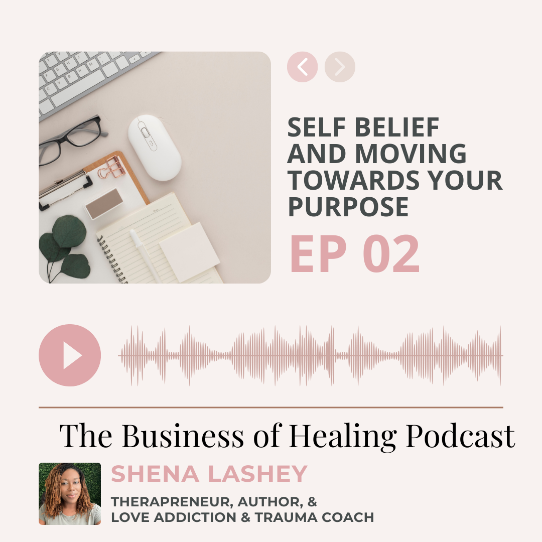 Episode #2: Self Belief and Moving in Your Purpose