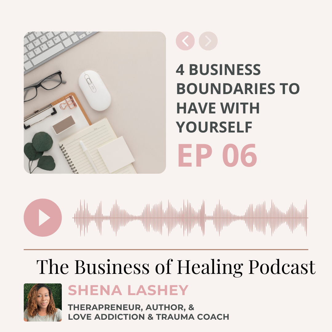 Episode #6: 4 Business Boundaries to Have With Yourself