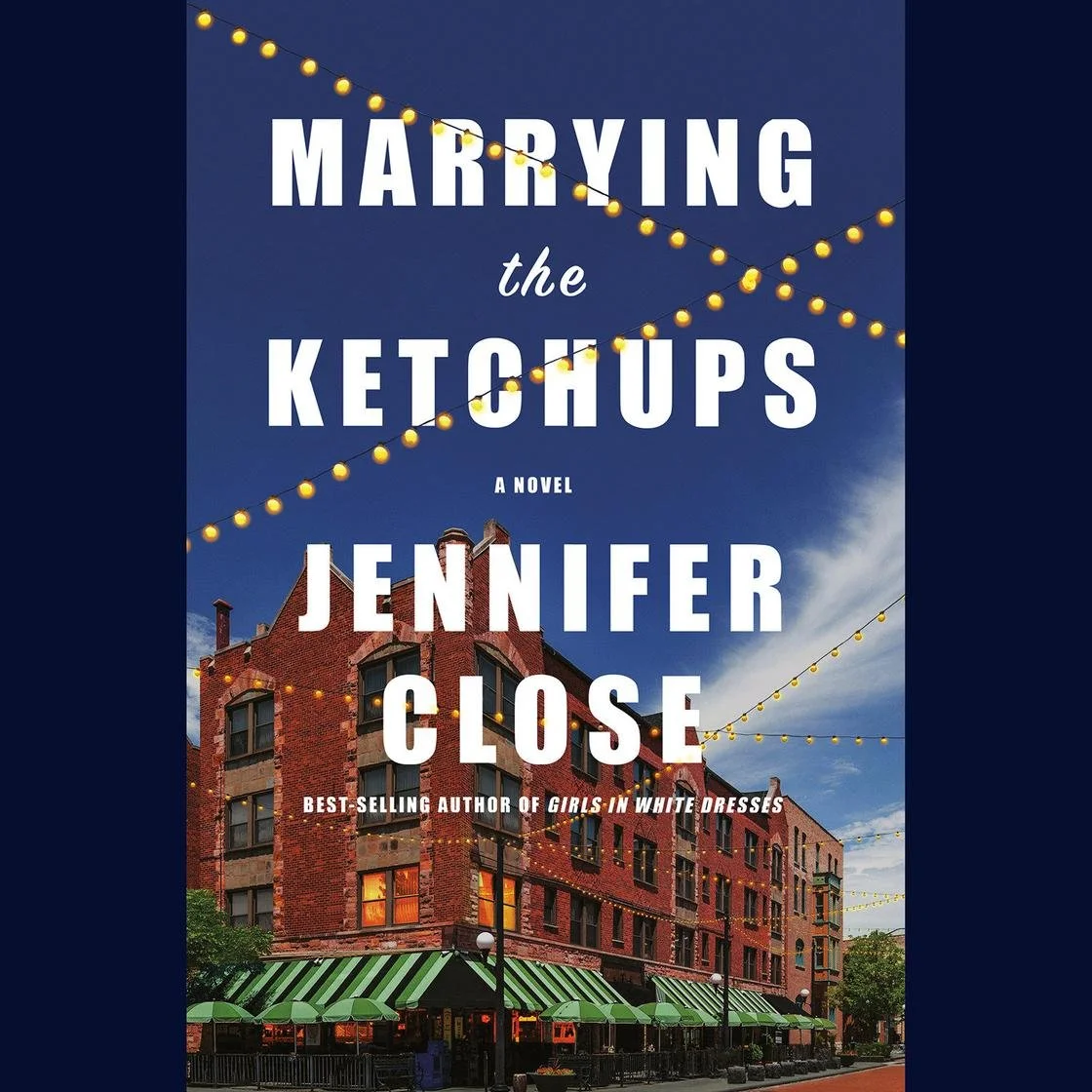 Marrying the Ketchups by Jennifer Close