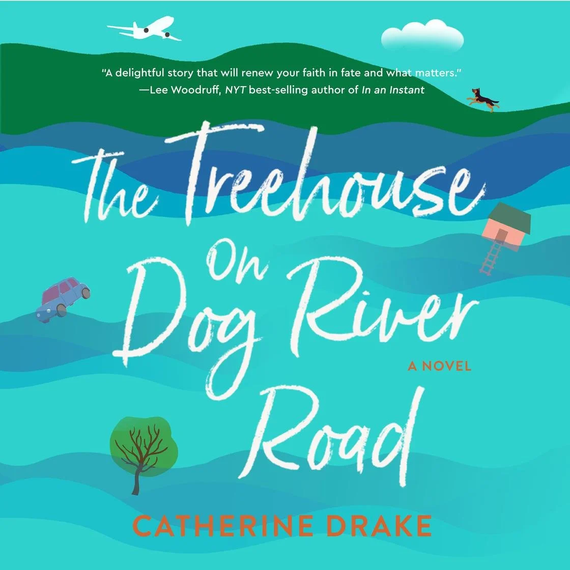 The Treehouse on Dog River Road by Catherine Drake