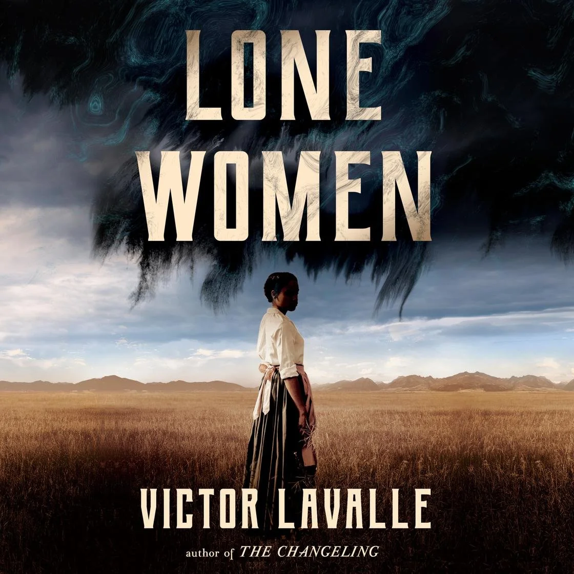 Lone Women by Victor Lavalle