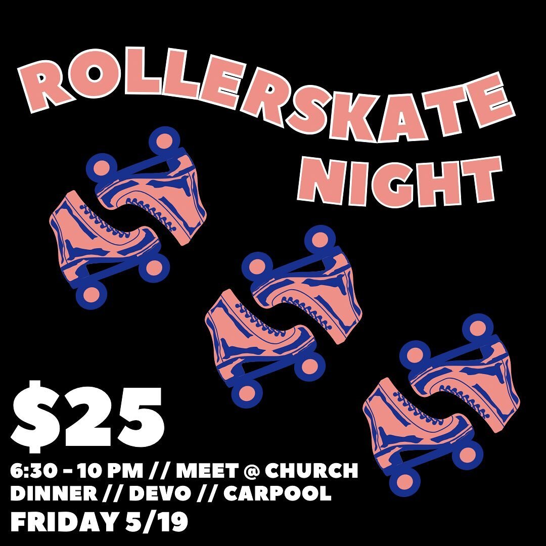We&rsquo;re going skating!! Join us on Friday, 5/19 for a little devo, food, and TONS of fun!! We&rsquo;ll carpool from the church to the Skate Center!