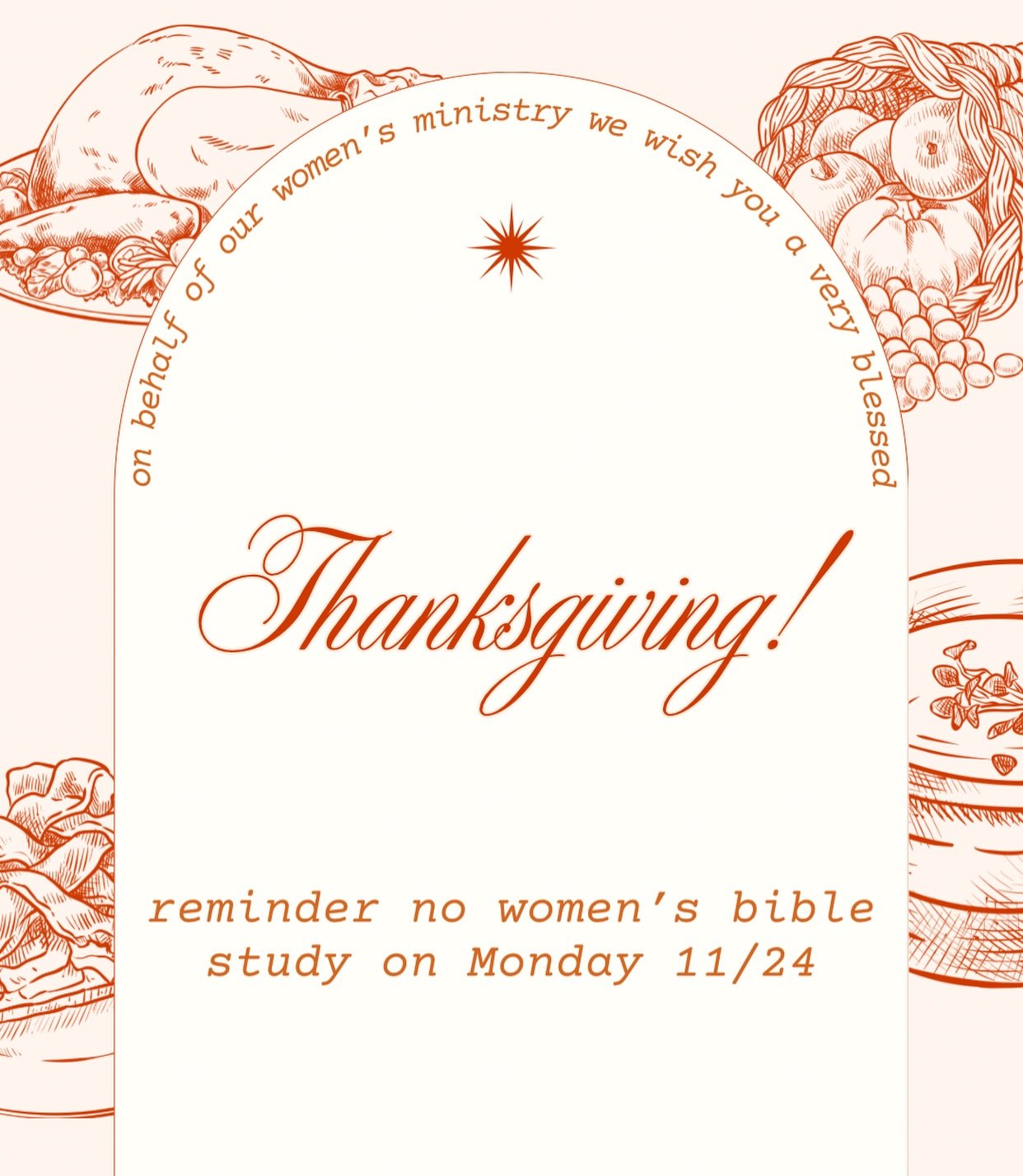 We pray that you have a blessed Thanksgiving giving thanks to the Lord for all He has done and in giving thanks in advance for what He is going to do. Reminder no women&rsquo;s Bible study on 11/24 🤎 have a blessed week off!