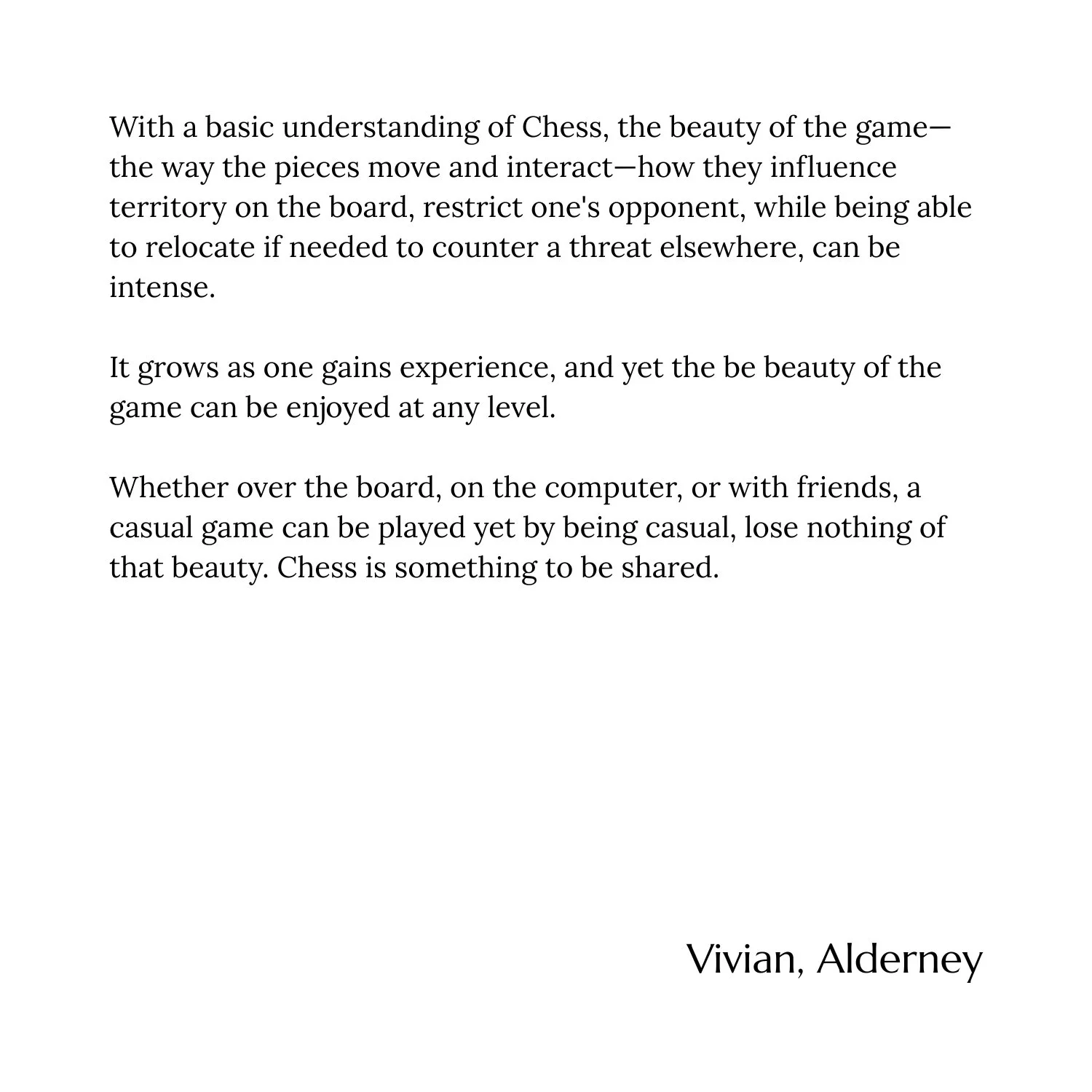 Text excerpt about the beauty of chess, describing how pieces move, influence, and the shared nature of the game, signed by Vivian, Alderney.
