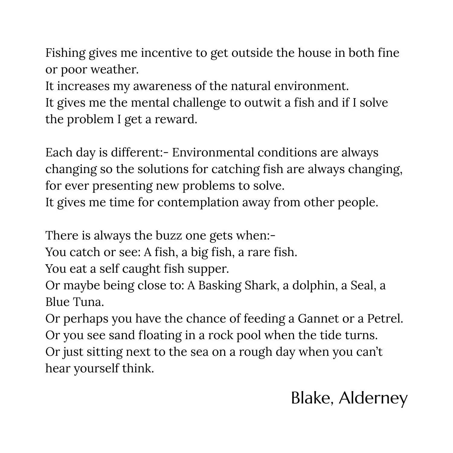 A typed poem about fishing, describing the enjoyment and environmental awareness it brings, with a closing author note by Blake Alderney.