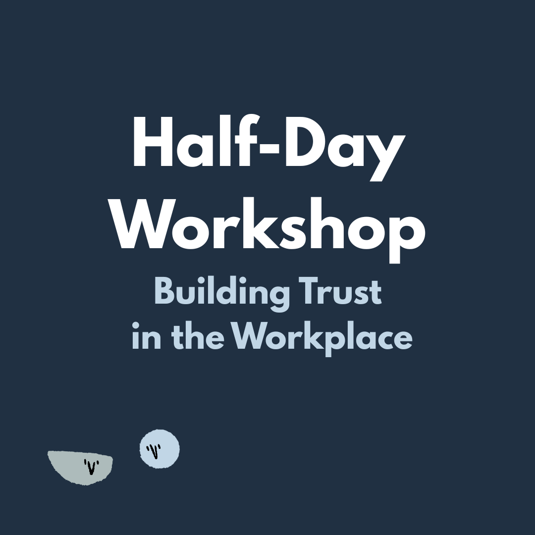 Half-Day Trust Workshop - Building Trust in the Workplace