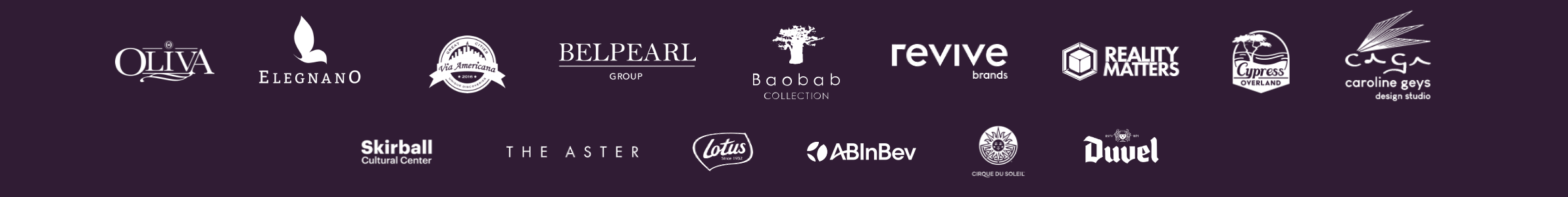 Collection of various brand logos on a dark background, including Oliva, Elegnano, Belpearl Group, Via Americana, Boabab Collection, Revive Brands, Reality Matters, Cypress Overland, Caroline Geys Design Studio, Skirball Cultural Center, The Aster, AB InBev, Lotus, Cirque Du Soleil, and Duvel.