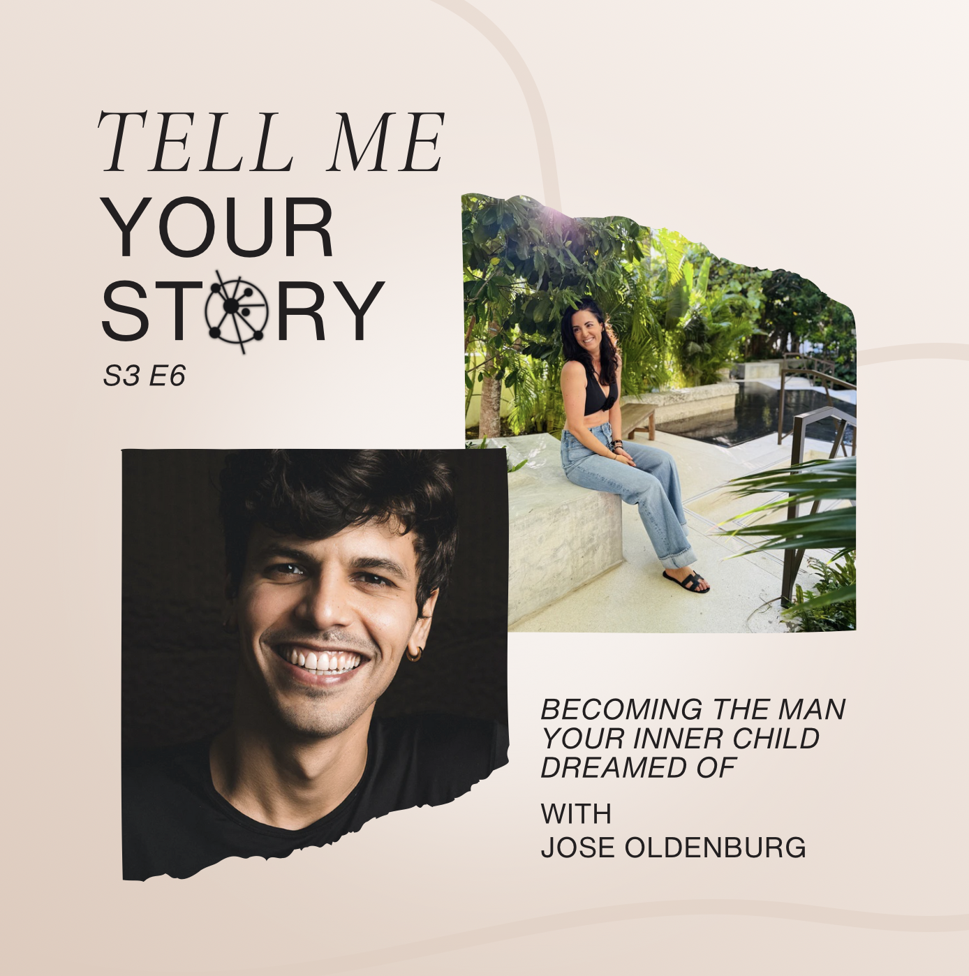 Episode 51: Becoming the Man Your Inner Child Dreamed Of with Jose Oldenburg