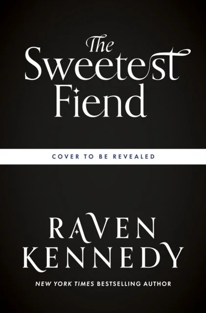 The Sweetest Fiend | Raven Kennedy
